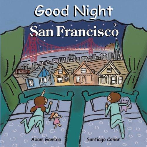 Good Night San Francisco (Good Night Our World)