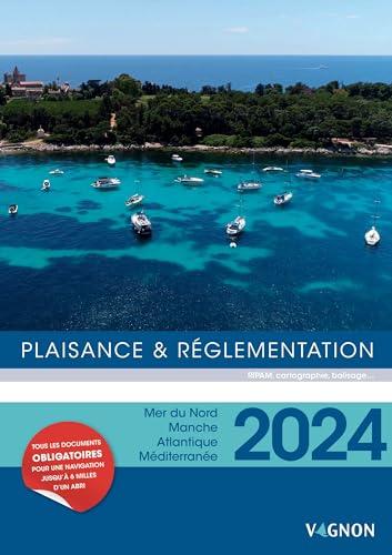 Plaisance & réglementation 2024 : RIPAM, cartographie, balisage... : mer du Nord, Manche, Atlantique, Méditerranée