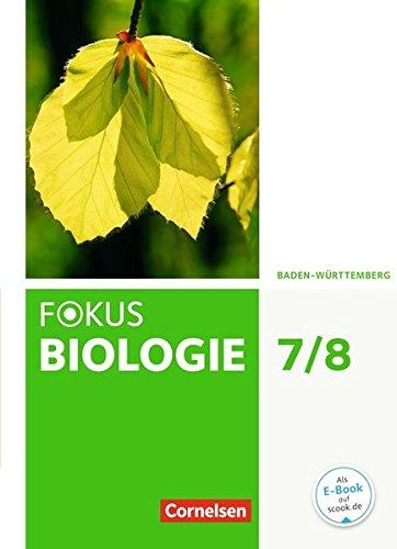 Fokus Biologie - Neubearbeitung - Baden-Württemberg / 7./8. Schuljahr - Schülerbuch