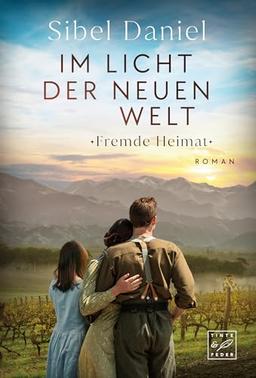 Im Licht der Neuen Welt (Fremde Heimat, Band 3)