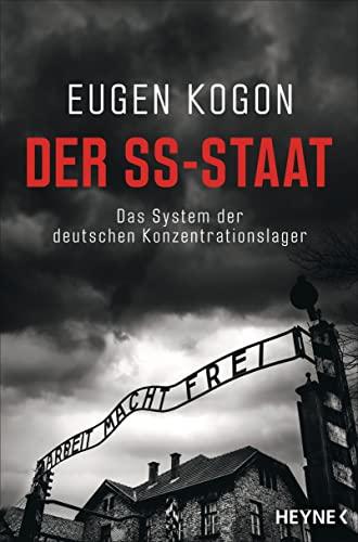 Der SS-Staat: Das System der deutschen Konzentrationslager