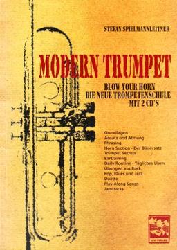 Modern Trumpet-Blow your Horn. Die neue Trompetenschule mit 2 CD's