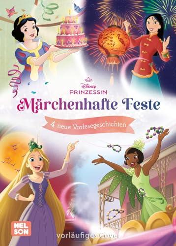 Disney Prinzessin: Märchenhafte Feste: 4 neue Vorlesegeschichten | Schöne Geschichten ab 3 Jahren mit den Prinzessinnen Rapunzel, Schneewittchen, ... Komm mit ein eine zauberhafte Welt!)