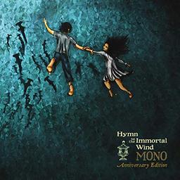 Hymn to the Immortal Wind (Anniversary Edition)