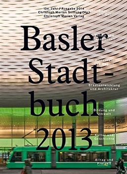 Basler Stadtbuch 2013: 134. Jahr, Ausgabe 2014