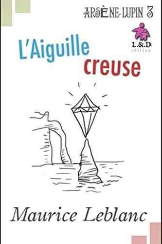 L'Aiguille creuse - Arsène Lupin: Arsène Lupin, Gentleman-Cambrioleur 3