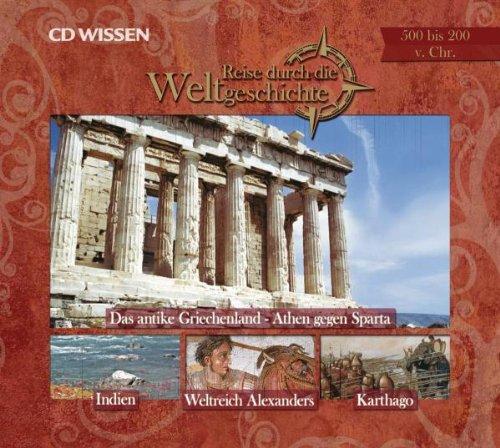 CD WISSEN - Reise durch die Weltgeschichte. 500 bis 200 v. Chr., 1 CD