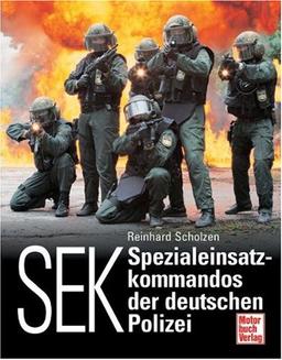 SEK: Spezialeinsatzkommandos der deutschen Polizei