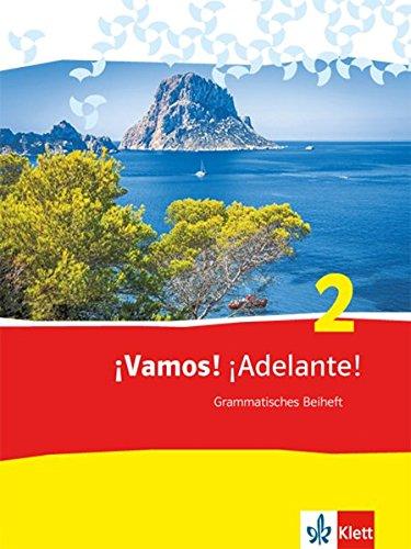 ¡Vamos! ¡Adelante! / Grammatisches Beiheft: Spanisch als 2. Fremdsprache