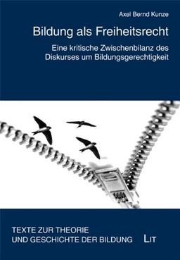 Bildung als Freiheitsrecht: Eine kritische Zwischenbilanz des Diskurses um Bildungsgerechtigkeit