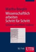 Wissenschaftlich arbeiten Schritt für Schritt: Gelassen und effektiv studieren (Uni-Taschenbücher M)