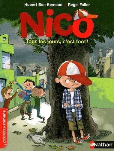 Nico. Tous les jours , c'est foot !