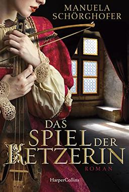 Das Spiel der Ketzerin: Historischer Liebesroman