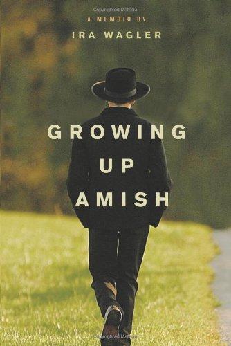 Growing Up Amish: A Memoir