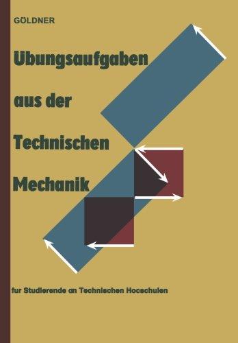 Übungsaufgaben aus der Technischen Mechanik