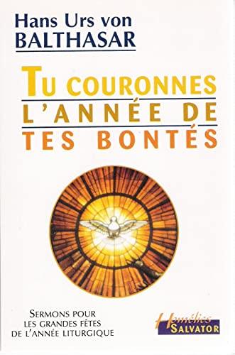 Tu couronnes l'année de tes bontés (Psaume 65,12) : sermons pour les grandes fêtes de l'année liturgique