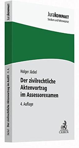 Der zivilrechtliche Aktenvortrag im Assessorexamen (Jura kompakt)