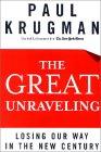 The Great Unraveling: Losing Our Way in the New Century