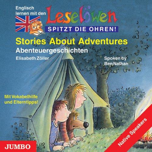 Leselöwen Stories About Adventures. CD: Abenteuergeschichten. Mit Vokabelhilfe und Elterntipps!