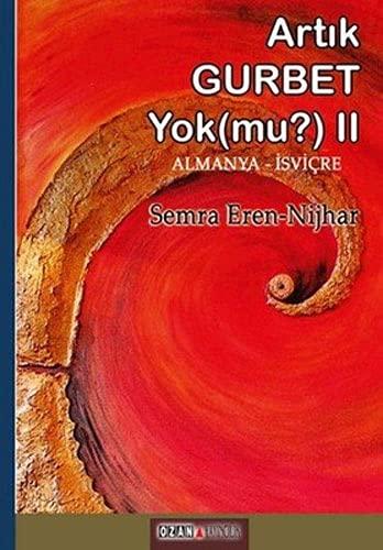 Artık Gurbet Yok(mu?) -2: Almanya-İsviçre