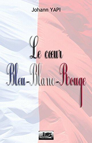 Le coeur Bleu Blanc Rouge