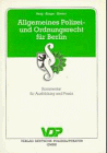 Allgemeines Polizei- und Ordnungsrecht für Berlin. Kommentar für Ausbildung und Praxis