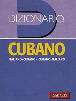 Dizionario cubano. Italiano-cubano. Cubano-italiano (Dizionari tascabili)