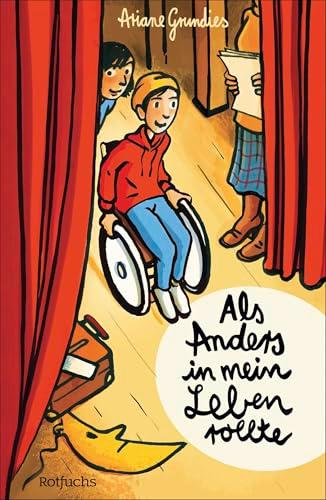 Als Anders in mein Leben rollte: Warmherziges Kinderbuch über Inklusion ab 9 Jahren │ Zum Selberlesen und Vorlesen