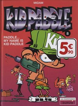 Kid Paddle, Tome 8 : Paddle my name is Kid Paddle