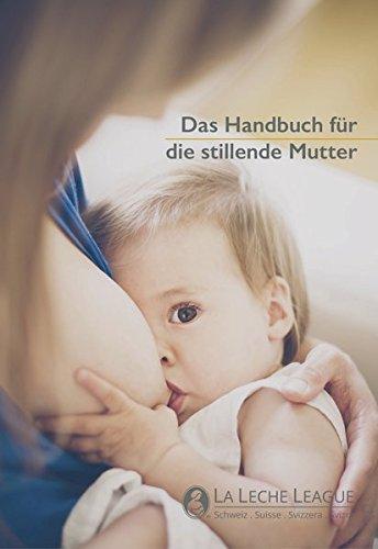 Das Handbuch für die stillende Mutter