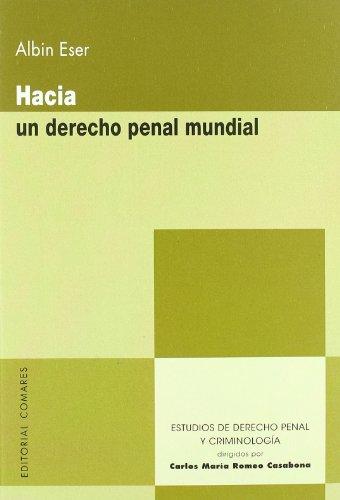 Hacia un derecho penal mundial (Estud.Der.Penal Y Criminol)