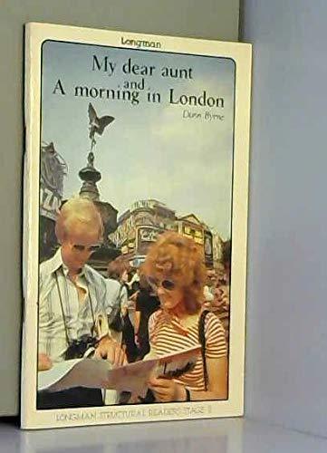 My Dear Aunt and a Morning in London (Structural Readers)