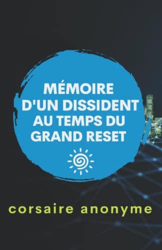 Mémoire d'un dissident au temps du Grand reset