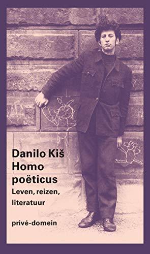 Homo poëticus: leven, reizen, literatuur : autobiografische stukken, essays, polemieken (Privé-domein, 310)