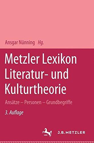 Metzler Lexikon Literatur- und Kulturtheorie: Ansätze - Personen - Grundbegriffe