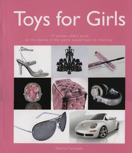 Toys for Girls: If Women Did Not Exist, All the Money in the World Would Have No Meaning