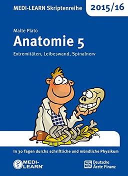 MEDI-LEARN Skriptenreihe 2015/16: Anatomie 5 - Extremitäten, Leibeswand, Spinalnerv