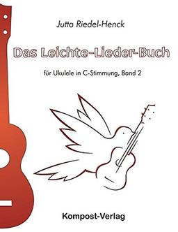 Das Leichte-Lieder-Buch, Band 2: für Ukulele in C-Stimmung