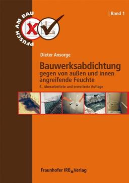 Bauwerksabdichtung gegen von außen und innen angreifende Feuchte