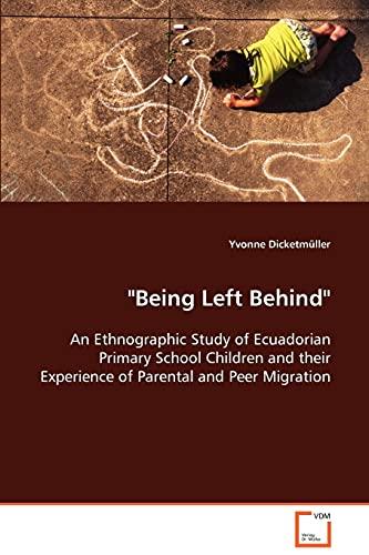 "Being Left Behind": An Ethnographic Study of Ecuadorian Primary School Children and Their Experience of Parental and Peer Migration