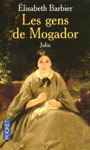 Les gens de Mogador. Vol. 1. Julia