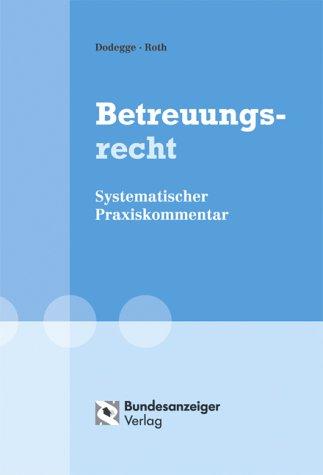 Betreuungsrecht. Systematischer Praxiskommentar