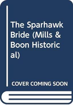 The Sparhawk Bride (Mills & Boon Historical)