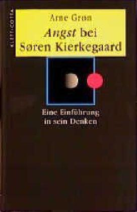 Angst bei Sören Kierkegaard: Eine Einführung in sein Denken