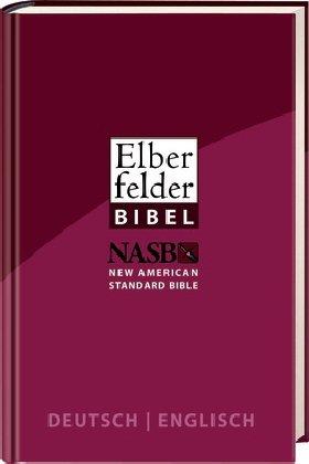 Elberfelder Bibel - Deutsch/Englisch: mit New American Standard Bible