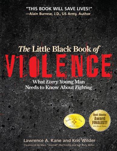 The Little Black Book of Violence: What Every Young Man Needs to Know about Fighting