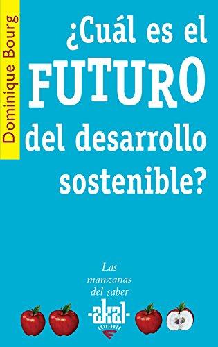 ¿Cuál es el futuro del desarrollo sostenible? (Las manzanas del saber, Band 4)