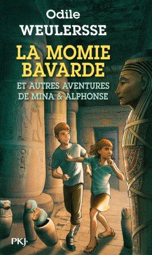 La momie bavarde : et autres aventures de Mina et Alphonse