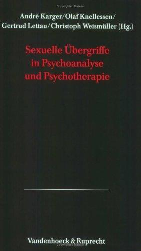 Psychoanalytische Blätter, Bd.18, Sexuelle Übergriffe in Psychoanalyse und Psychotherapie (Psychoanalytische Blatter)