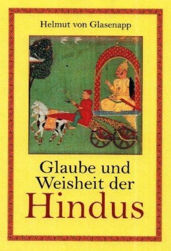 Glaube und Weisheit der Hindus